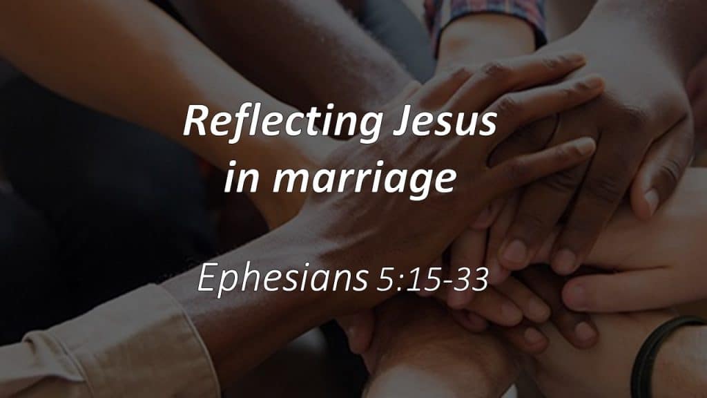 Reflecting Jesus in marriage