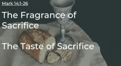 The Fragrance and Taste of Sacrifice
