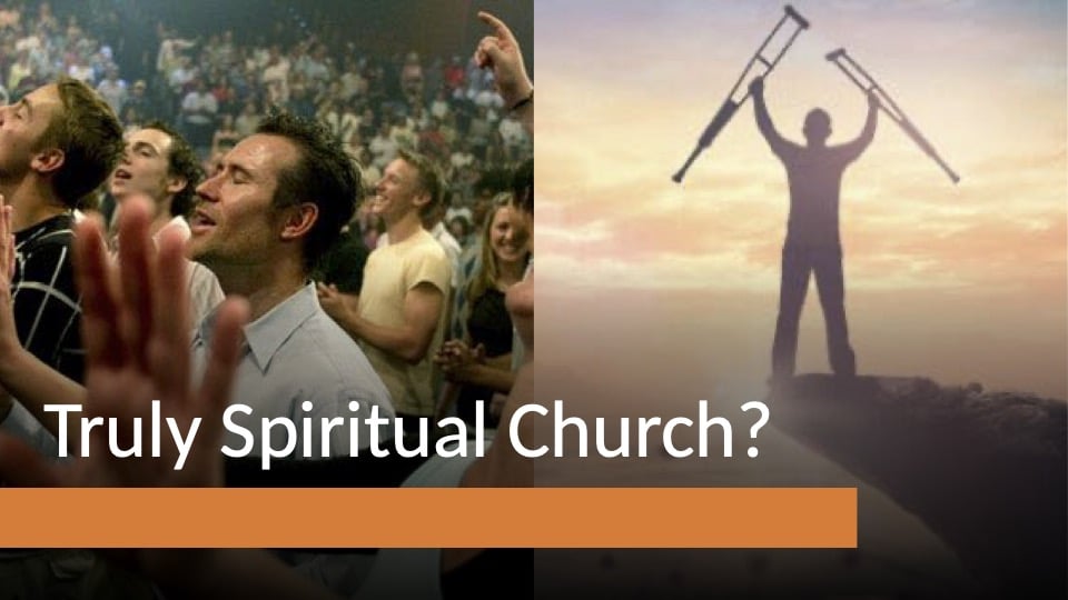 Truly Spiritual Church?