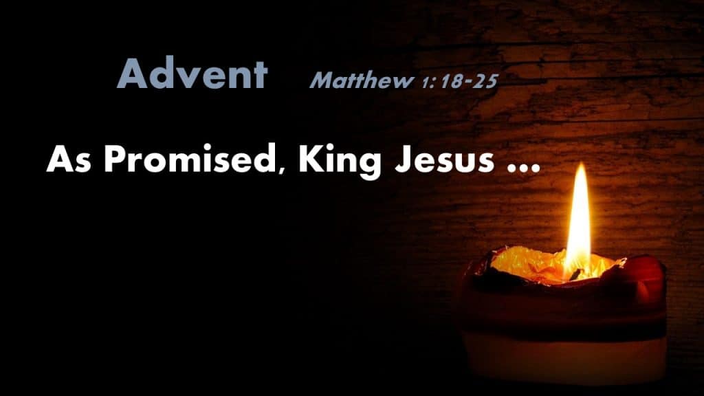 Advent – As promised… King Jesus