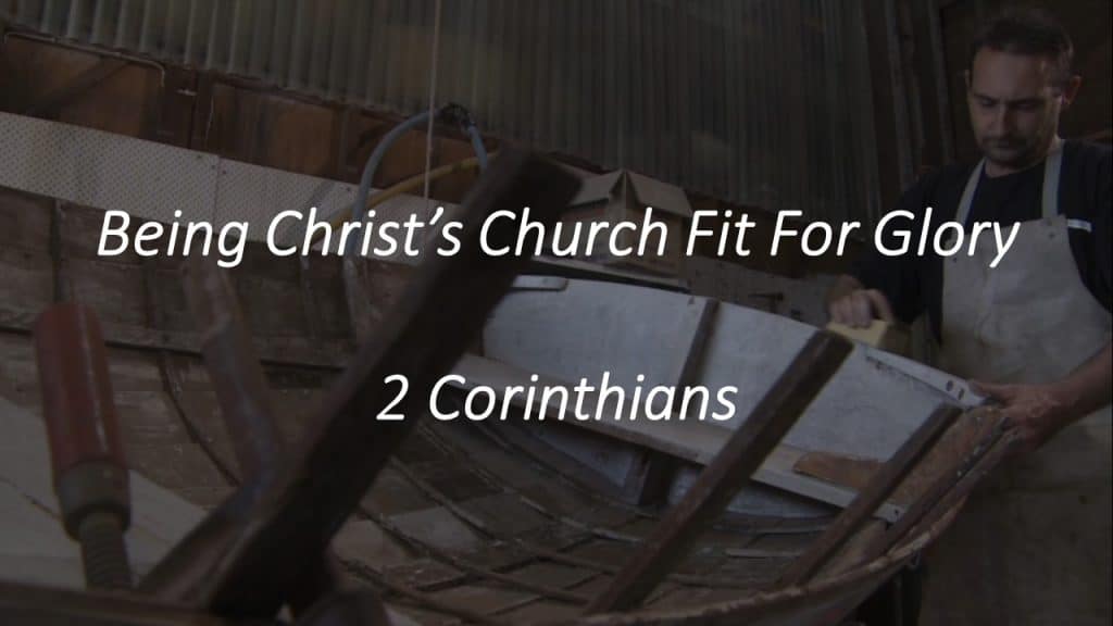 Being Christ’s Church Fit for Glory